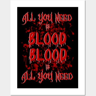 All you need is blood Posters and Art